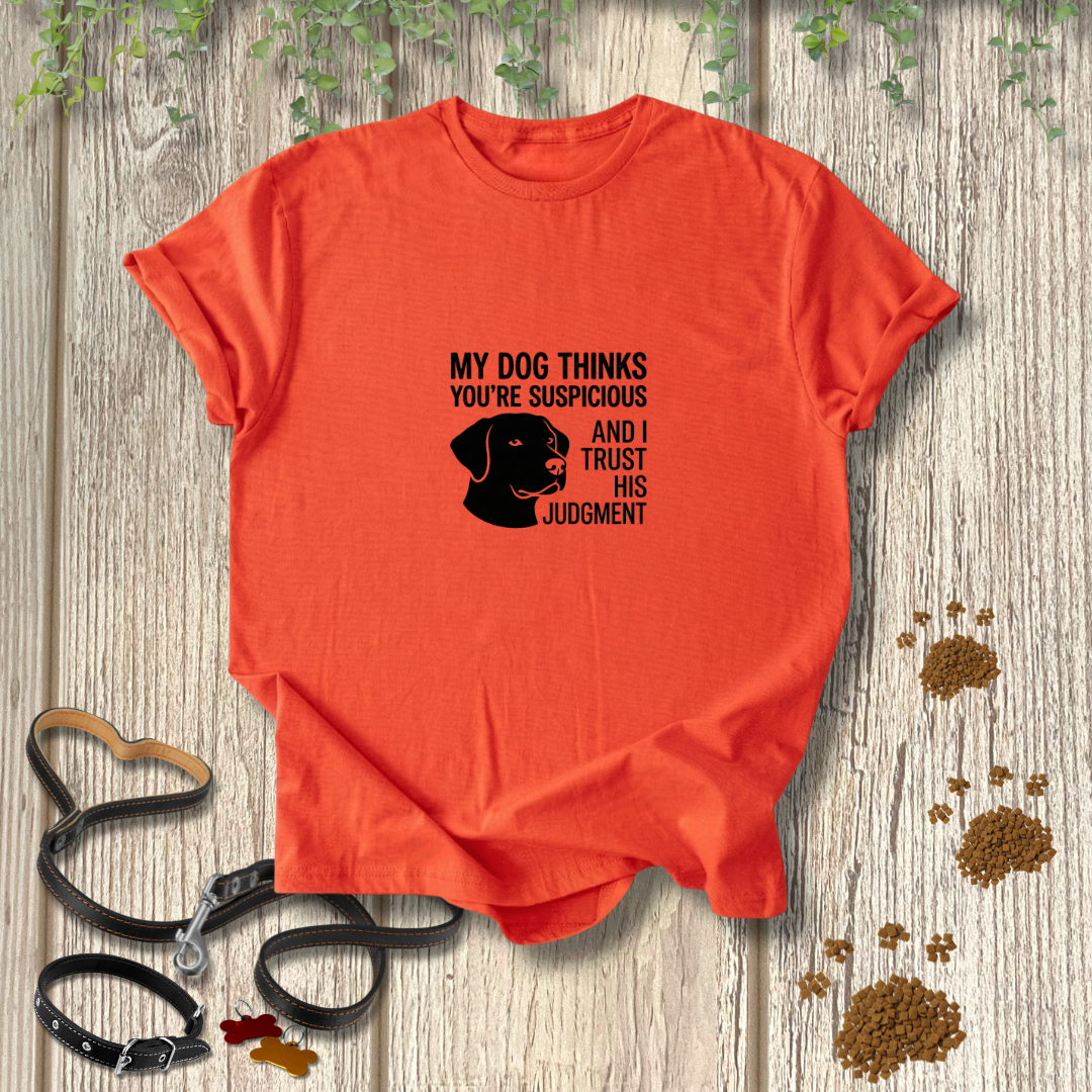 I Trust His Judgment T-shirt