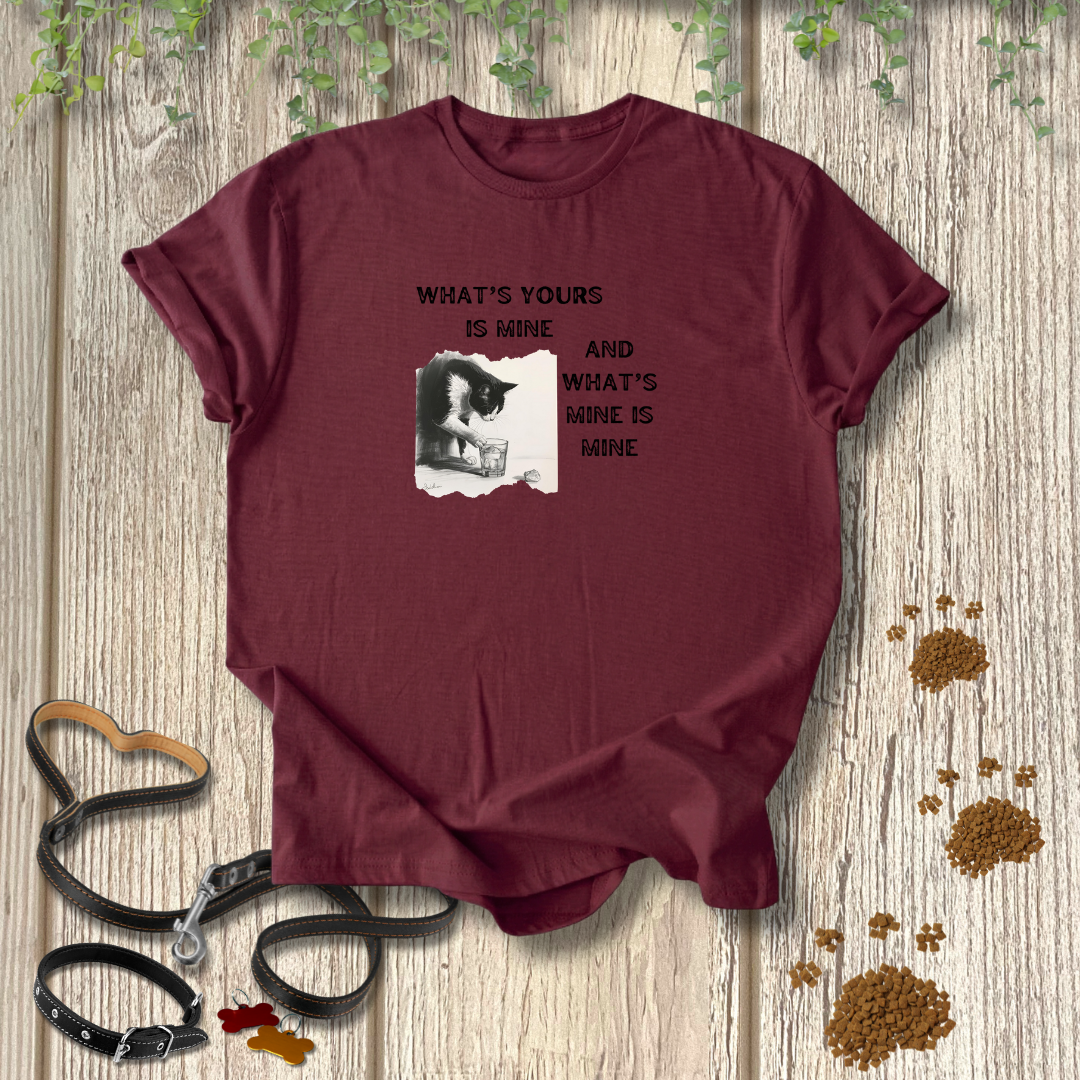 What's Yours is Mine T-shirt