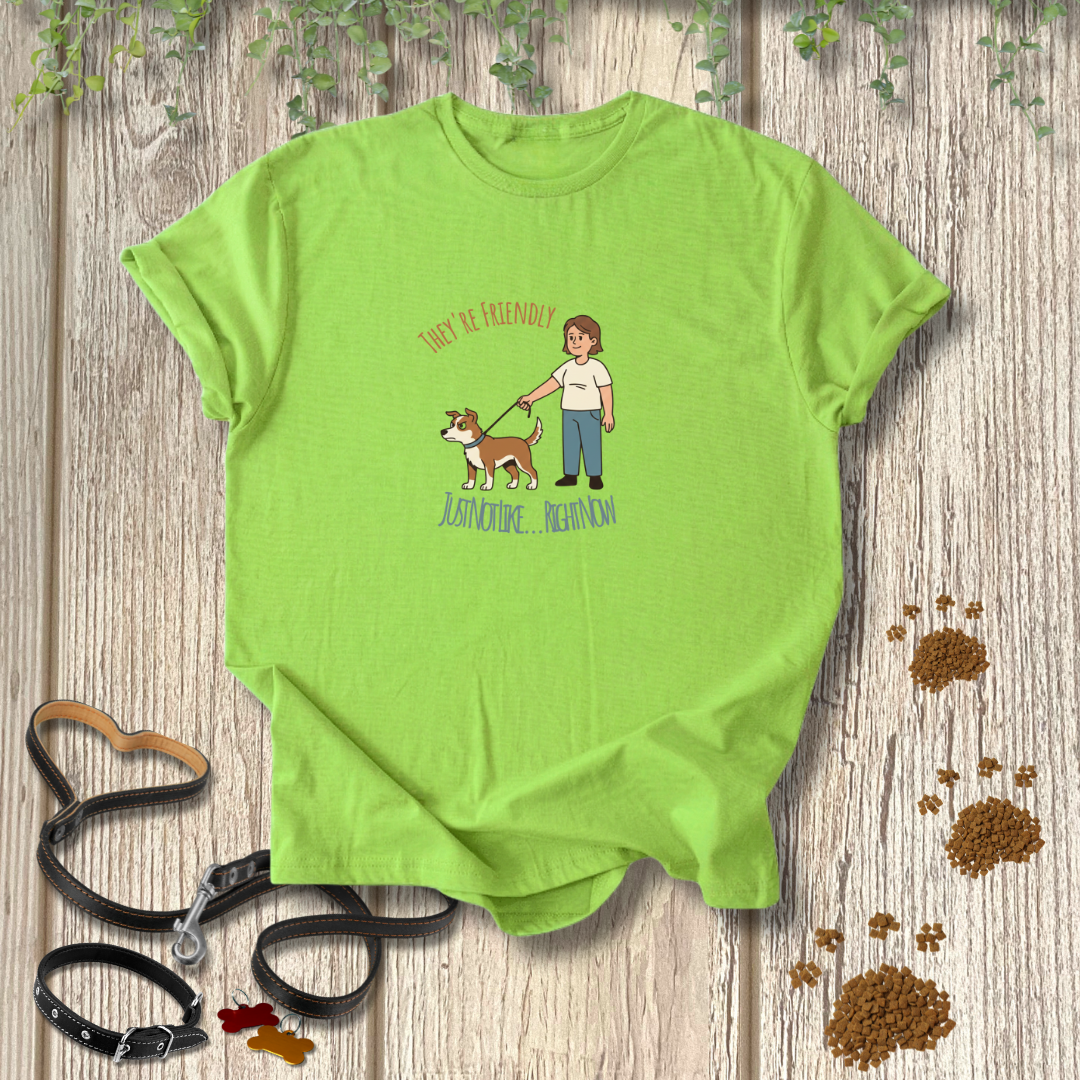 They're Friendly T-shirt