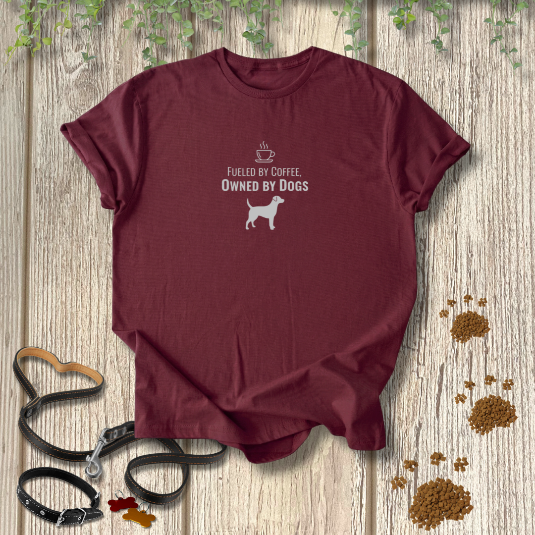 Fueled by Coffee Owned by Dogs T-shirt