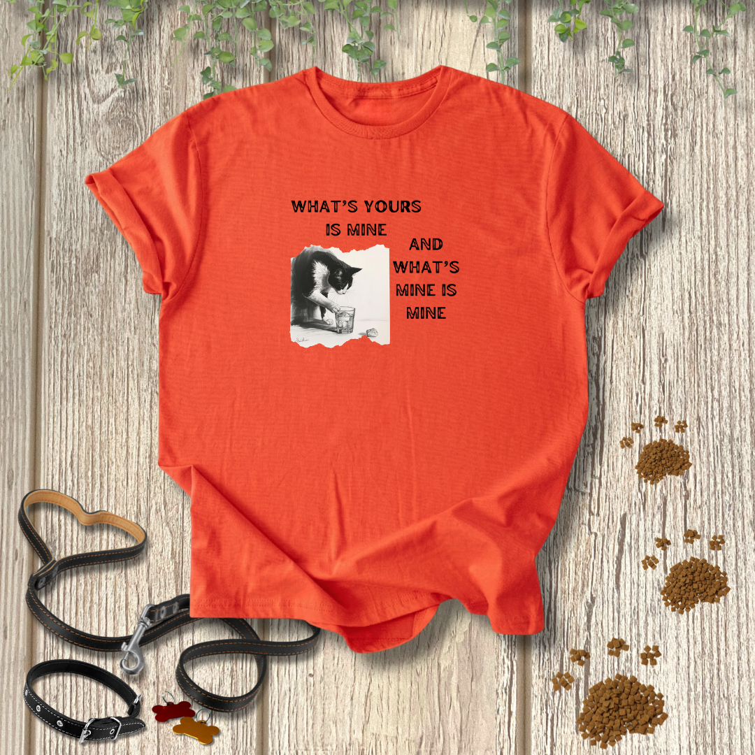 What's Yours is Mine T-shirt