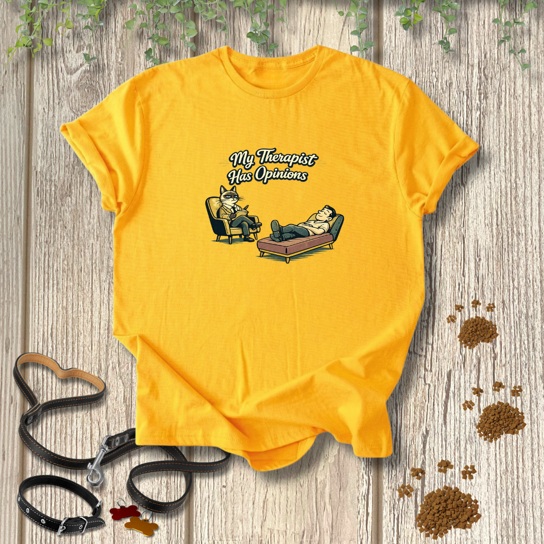 My Therapist Has Opinions T-shirt