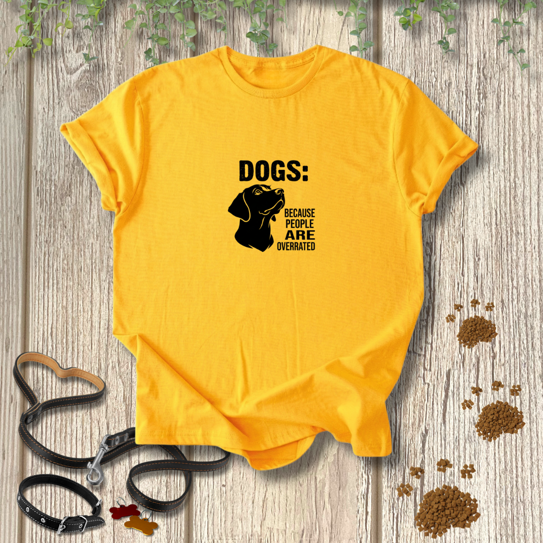 DOGS: People ARE Overrated T-shirt
