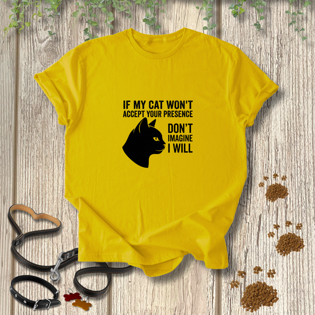 If My Cat Won't Accept Your Presence