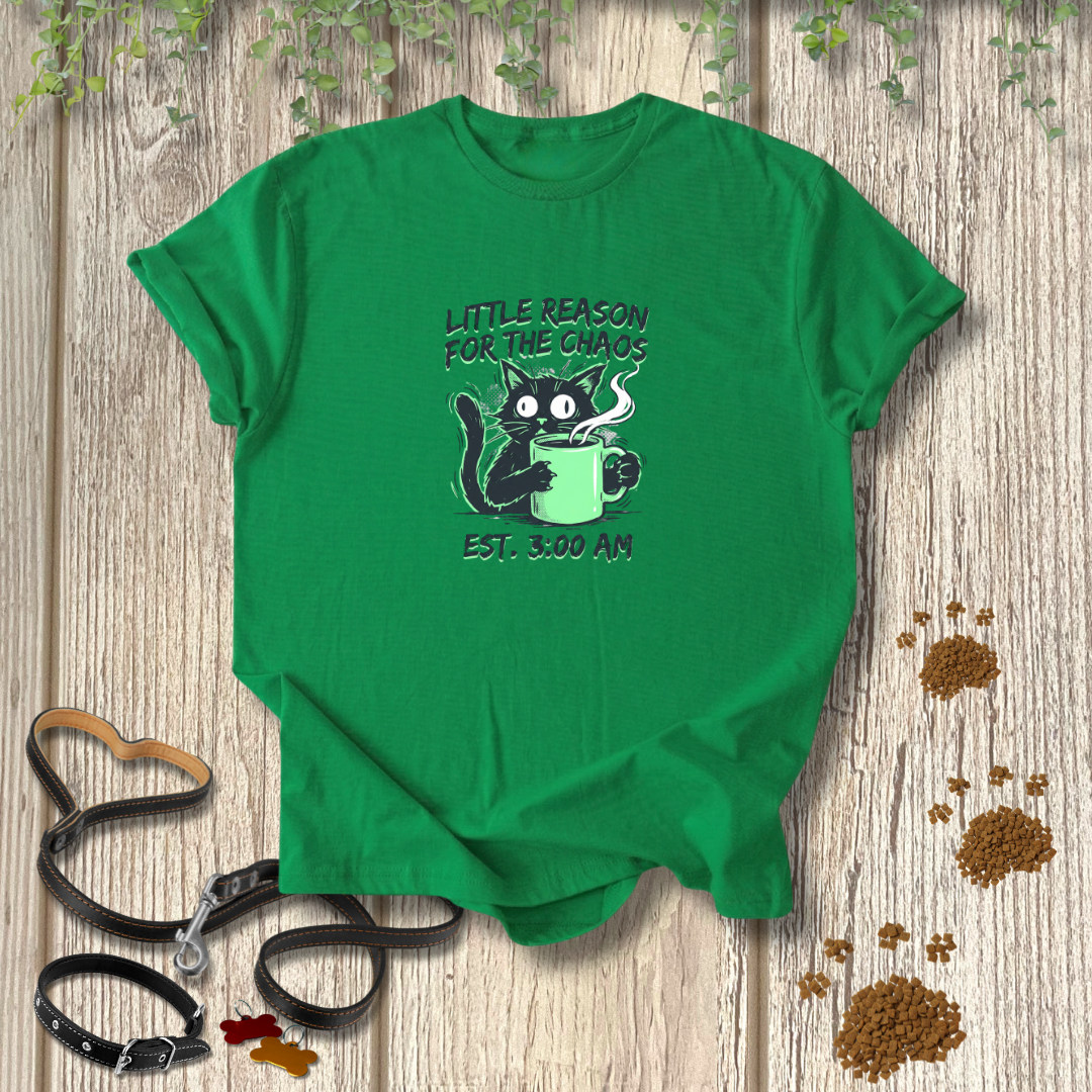 Little Reason For The Chaos T-shirt