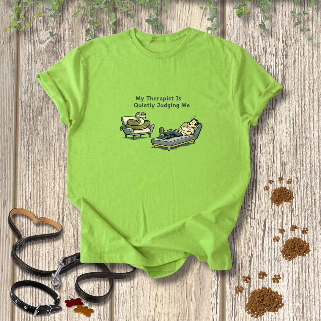 My Therapist is Quietly Judging Me T-shirt