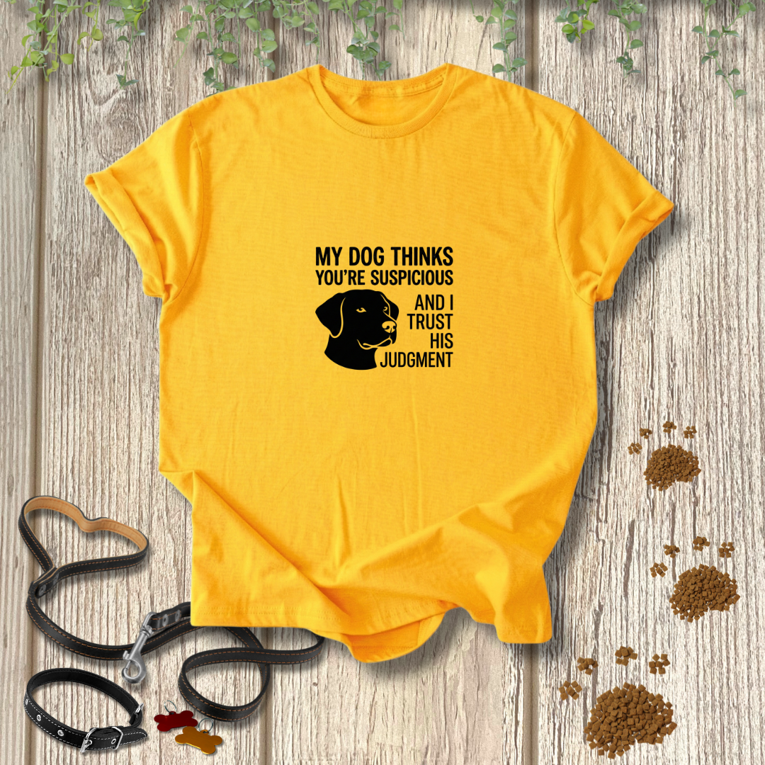 I Trust His Judgment T-shirt