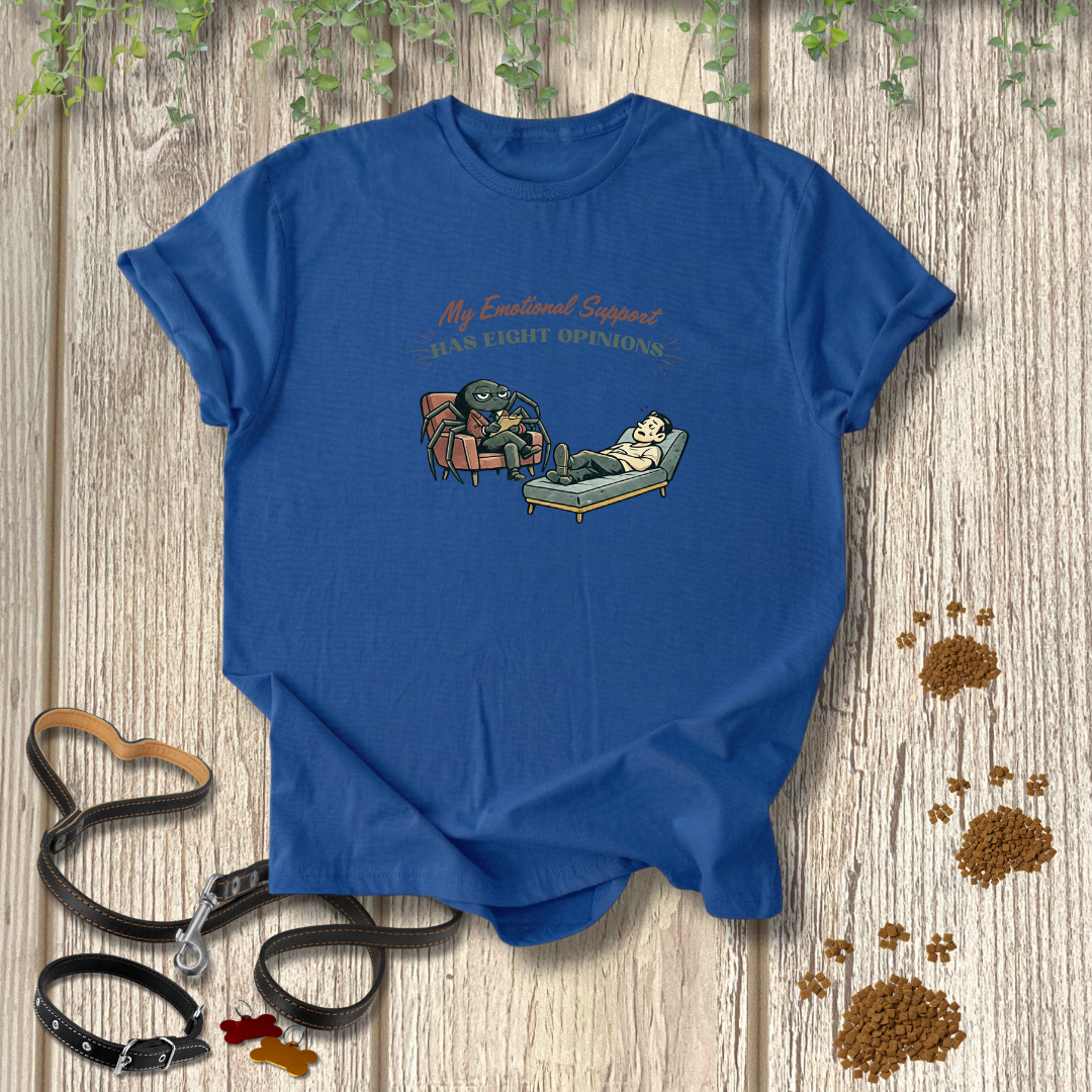 My Emotional Support Has Eight Opinions T-shirt