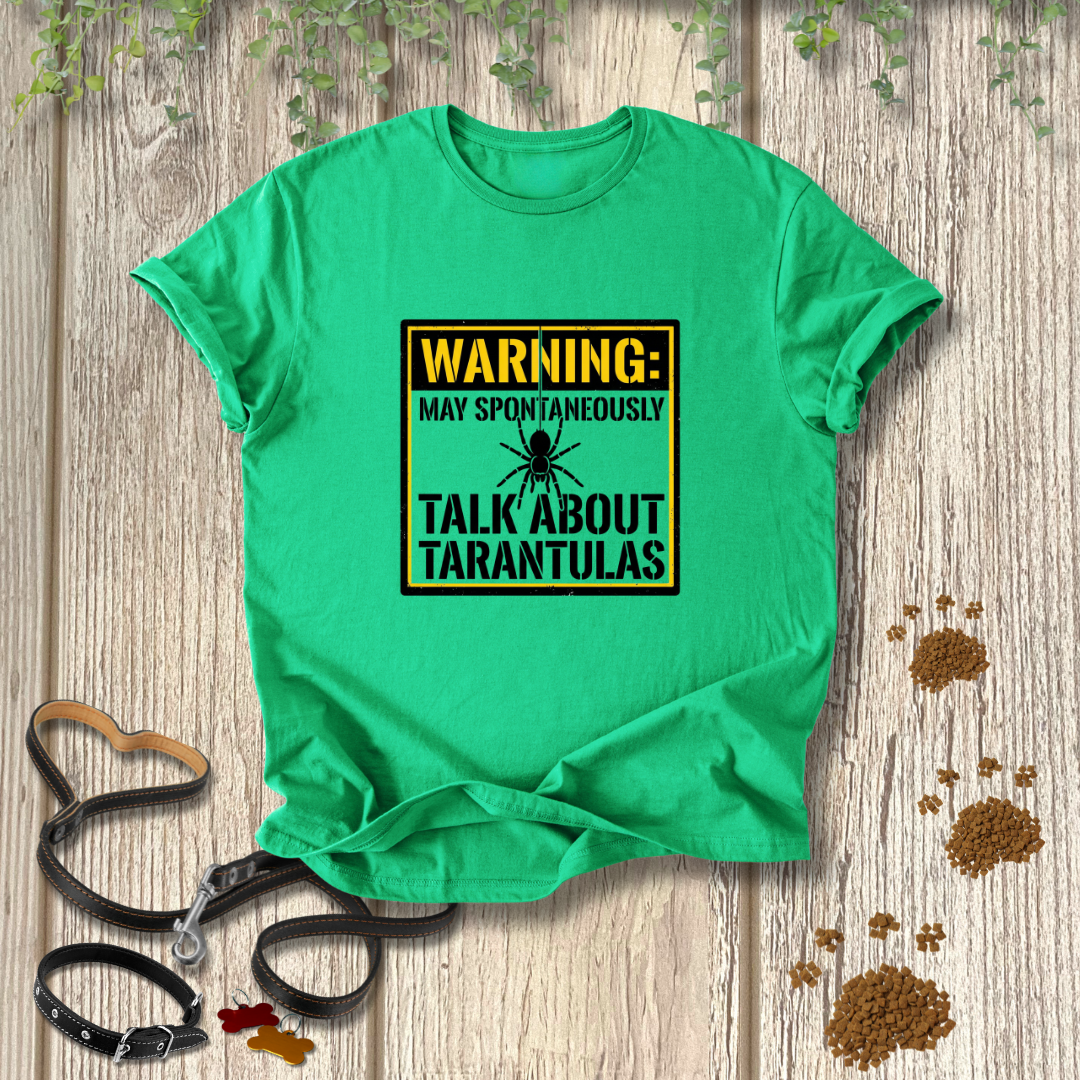 WARNING: May Spontaneously Talk About Tarantulas