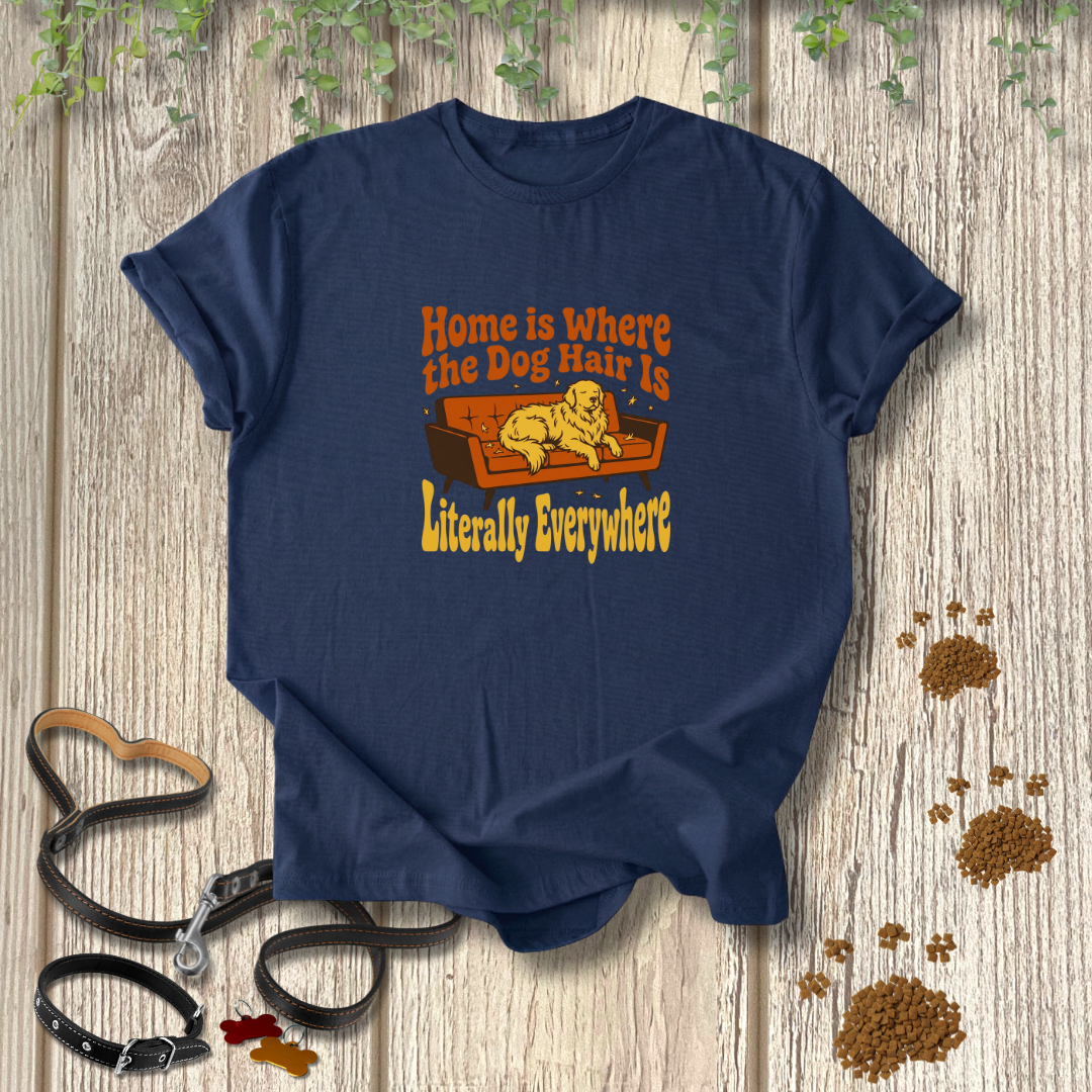 Dog Hair Everywhere T-shirt