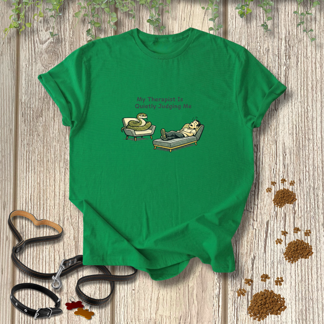 My Therapist is Quietly Judging Me T-shirt