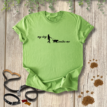 my dog walks me