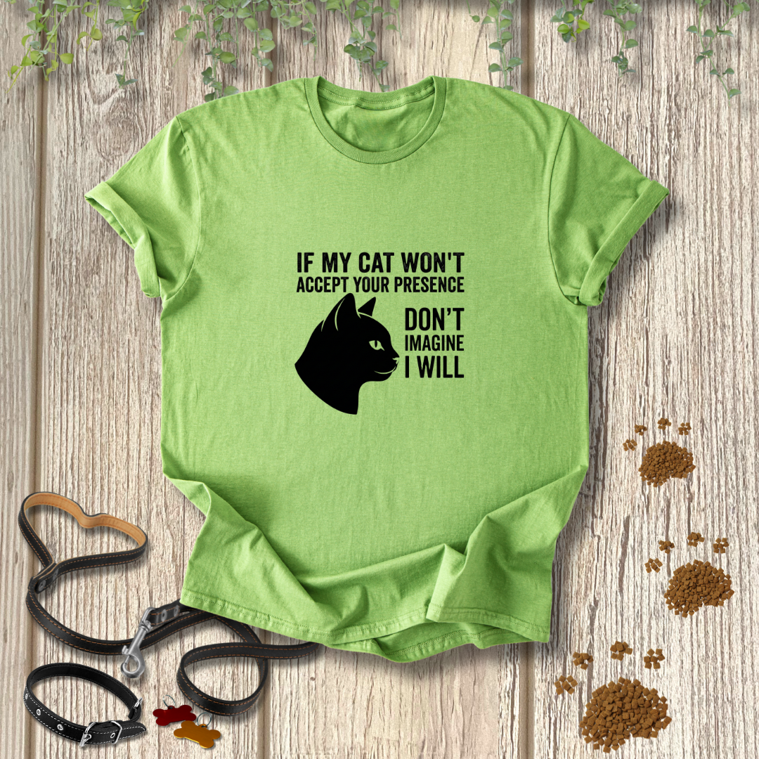 If My Cat Won't Accept Your Presence