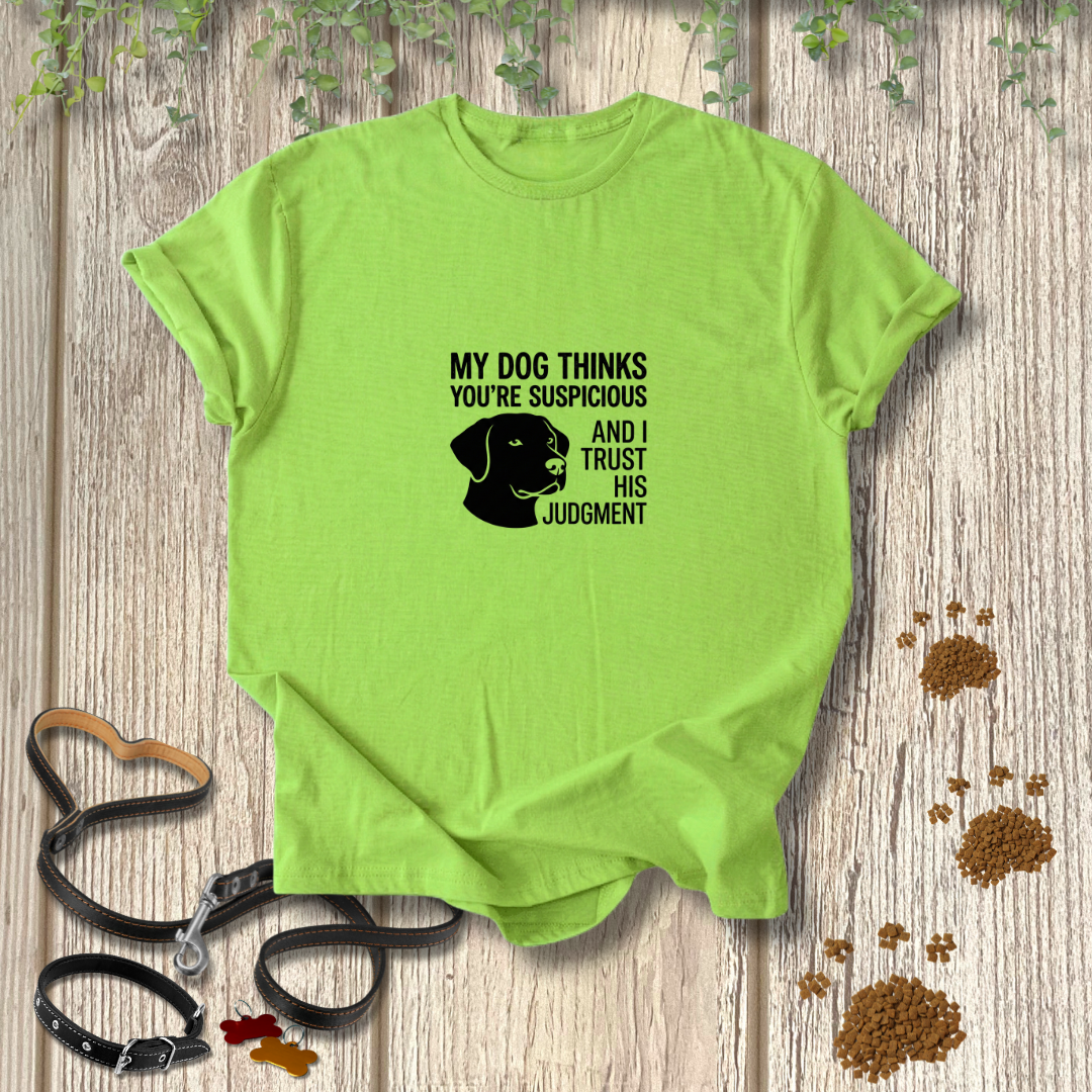 I Trust His Judgment T-shirt
