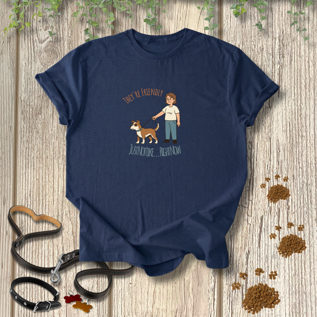 They're Friendly T-shirt