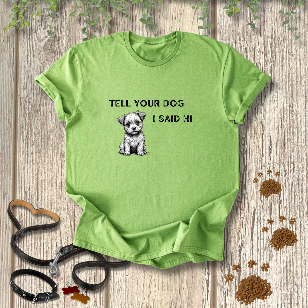 Tell Your Dog I Said Hi