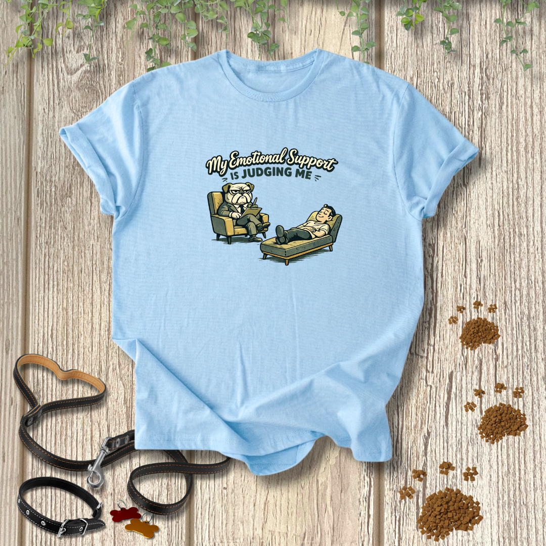 My Emotional Support is Judging Me T-shirt